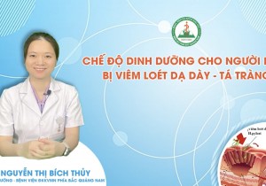 TVSK: Dinh dưỡng cho bệnh nhân Viêm loét Dạ dày Tá tràng