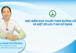 Chương trình tư vấn sức khoẻ: Lưu ý khi sử dụng thuốc đường uống